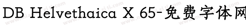 DB Helvethaica X 65字体转换